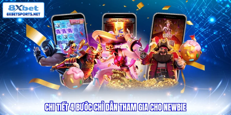 Nổ Hũ 8XBET - Trải Nghiệm Slot Hấp Dẫn Với Tỷ Lệ Thưởng Cao Chi tiết 4 bước chỉ dẫn tham gia cho Newbie