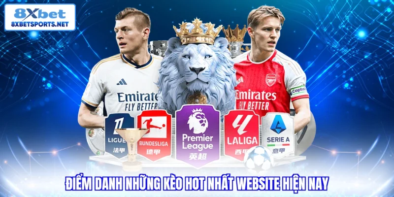 Trang Cá Độ Bóng Đá 8XBET - Lý Do 3 Triệu Người Tin Chọn Điểm danh những kèo hot nhất website hiện nay