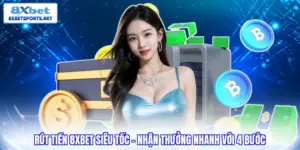 Rút tiền 8XBET - Siêu tốc nhận thưởng nhanh với 4 bước