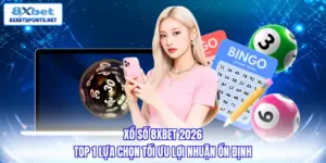 Xổ số 8XBET - Top 1 lựa chọn tối ưu lợi nhuận ổn định 2026