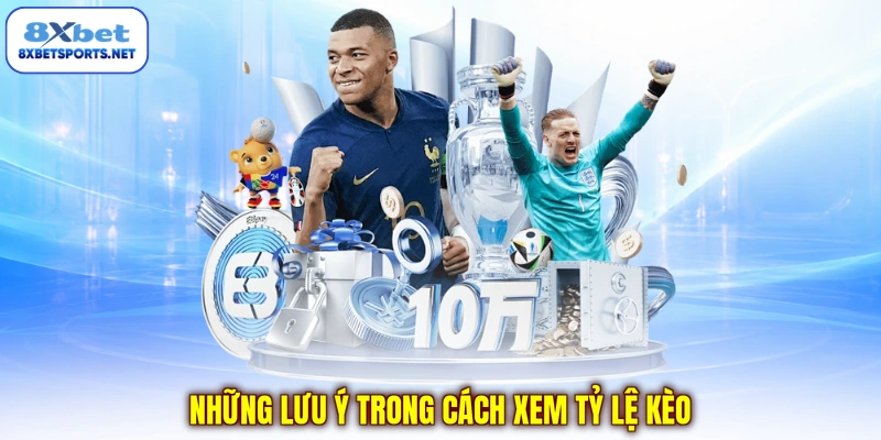 Cách Xem Tỷ Lệ Kèo - Tuyệt Chiêu Làm Chủ Bảng Cược Hiệu Quả Những lưu ý trong cách xem tỷ lệ kèo